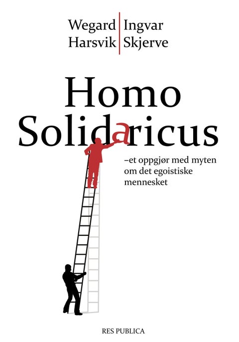 Homo solidaricus - et oppgjør med myten om det egoistiske mennesket
