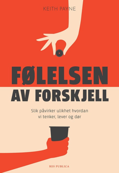 Følelsen av forskjell - slik påvirker ulikhet hvordan vi tenker, lever og dør