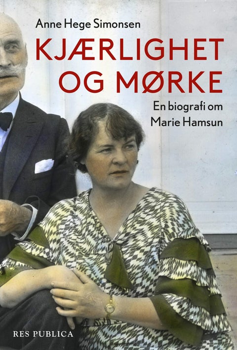 Kjærlighet og mørke - en biografi om Marie Hamsun
