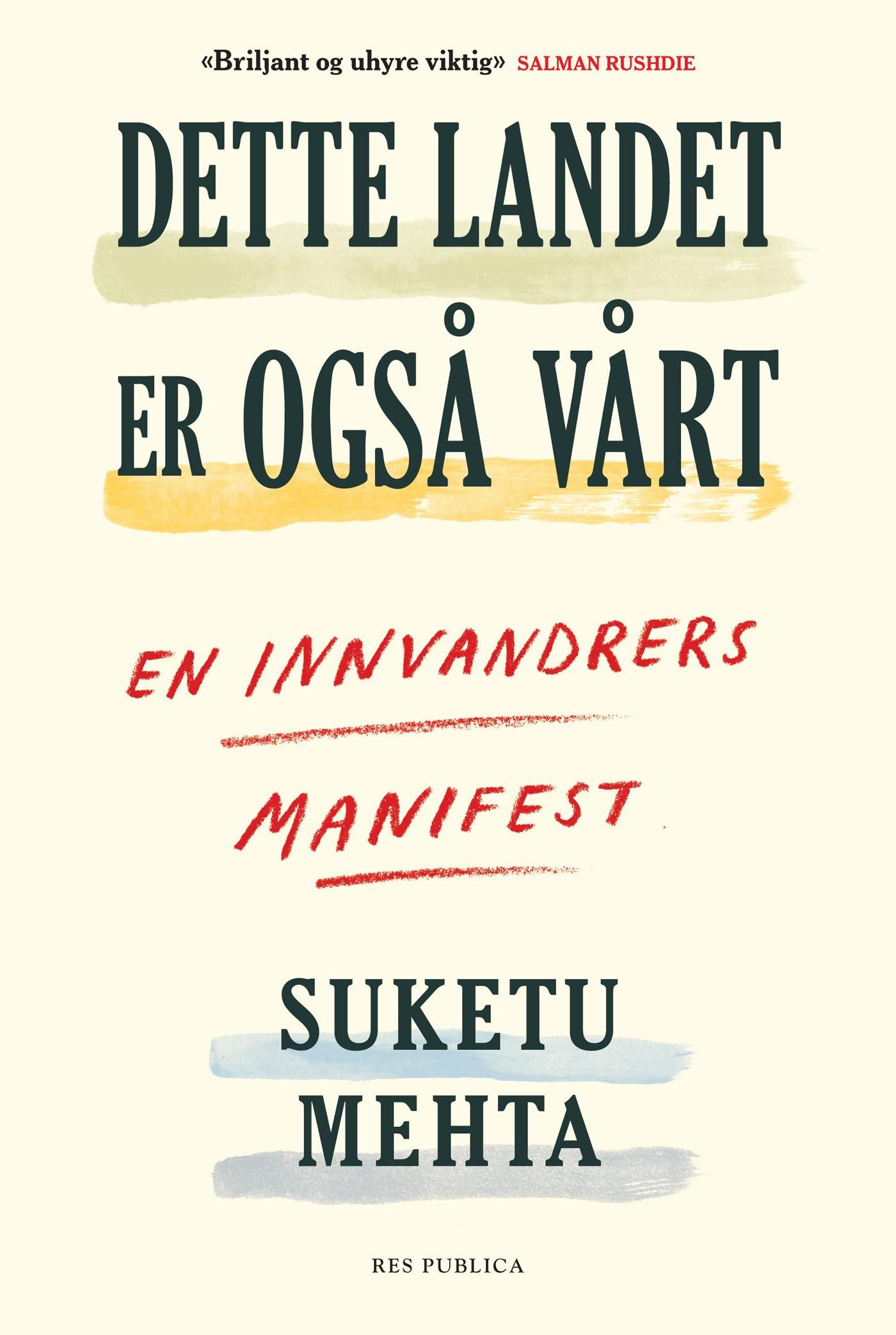 Dette landet er også vårt - en innvandrers manifest