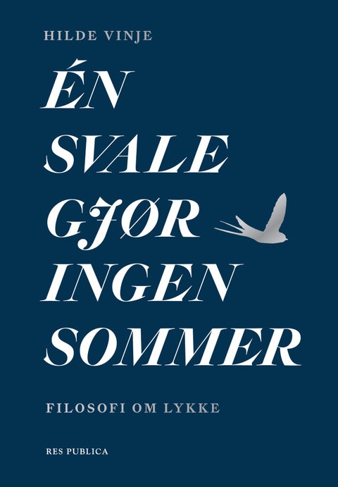 Én svale gjør ingen sommer - filosofi om lykke