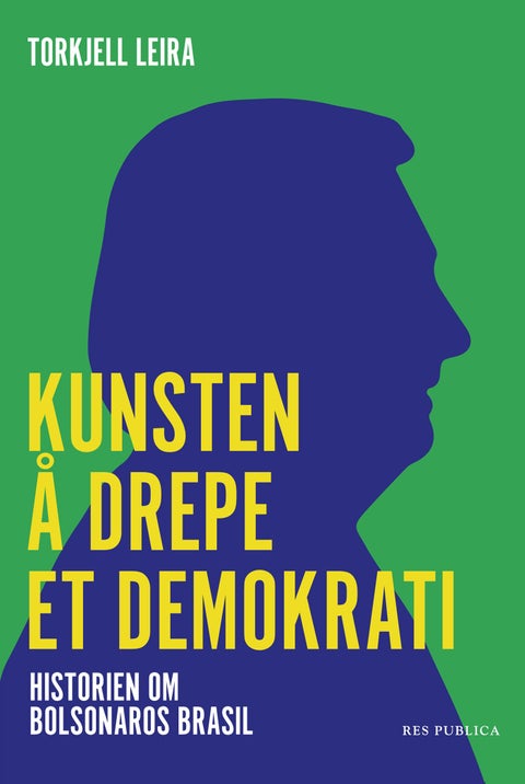 Kunsten å drepe et demokrati - historien om Bolsonaros Brasil