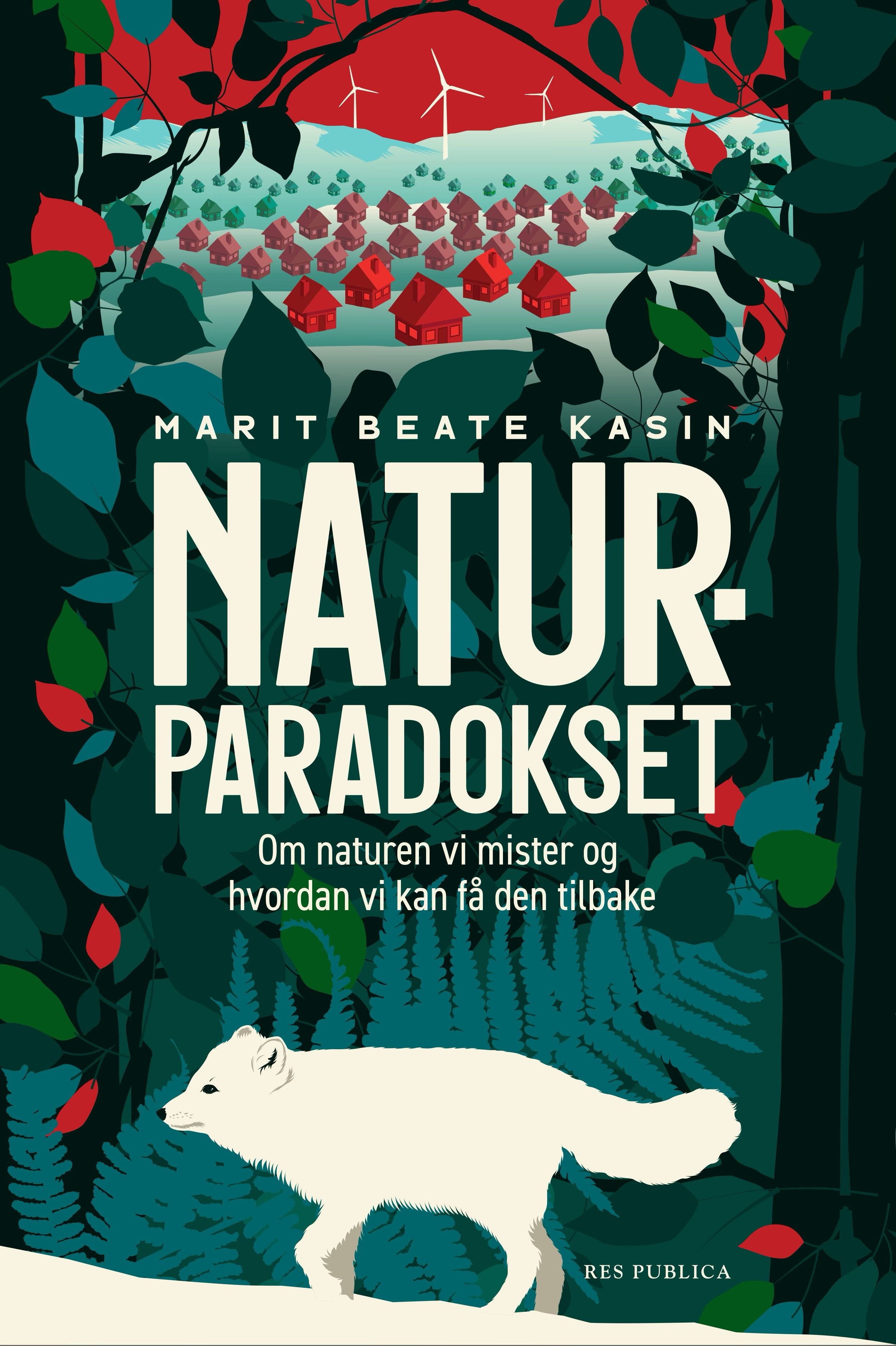 Naturparadokset - om naturen vi mister og hvordan vi kan få den tilbake