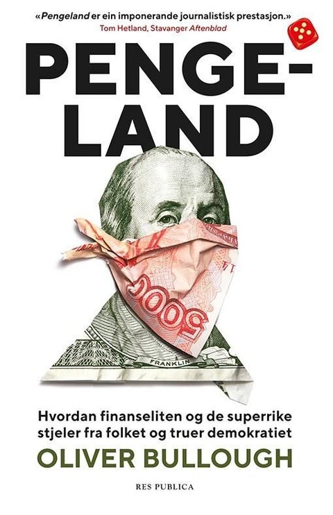 Pengeland - hvordan finanseliten og de superrike stjeler fra folket og truer demokratiet