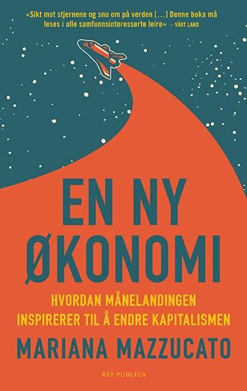 En ny økonomi - hvordan månelandingen inspirerer til å endre kapitalismen