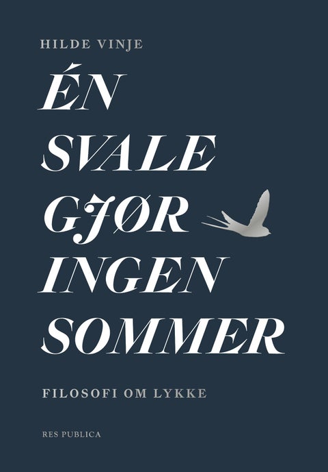 Én svale gjør ingen sommer - filosofi om lykke
