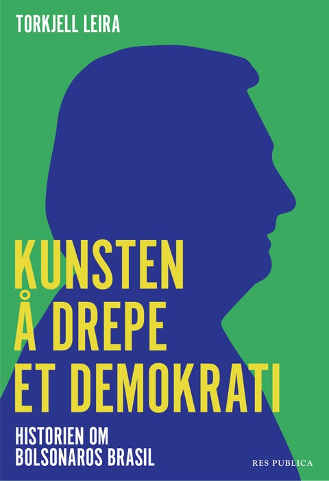 Kunsten å drepe et demokrati - historien om Bolsonaros Brasil