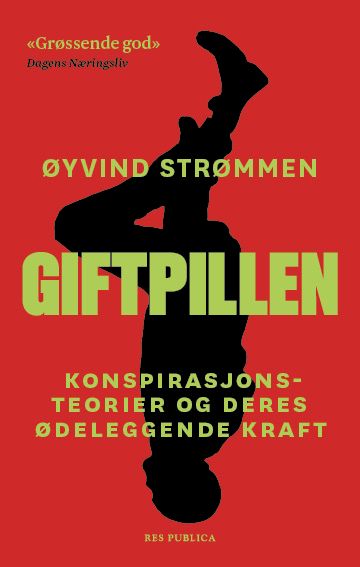 Giftpillen - konspirasjonsteorier og deres ødeleggende kraft