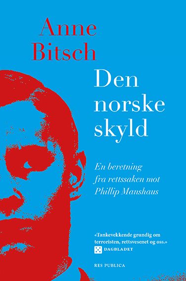 Den norske skyld - en beretning fra rettssaken mot Philip Manshaus