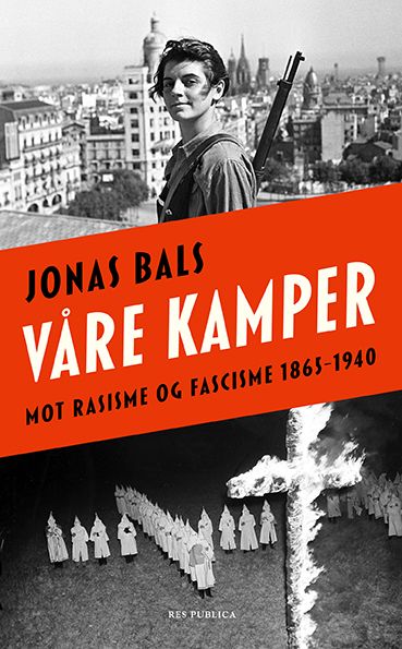 Våre kamper - mot rasisme og fascisme 1865-1940