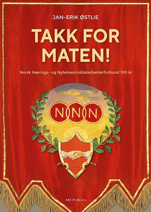 Takk for maten! - Norsk nærings- og nytelsesmiddelarbeiderforbund 100 år