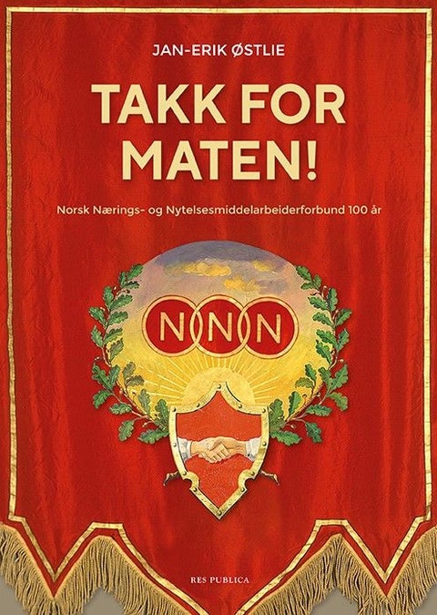 Takk for maten! - Norsk nærings- og nytelsesmiddelarbeiderforbund 100 år