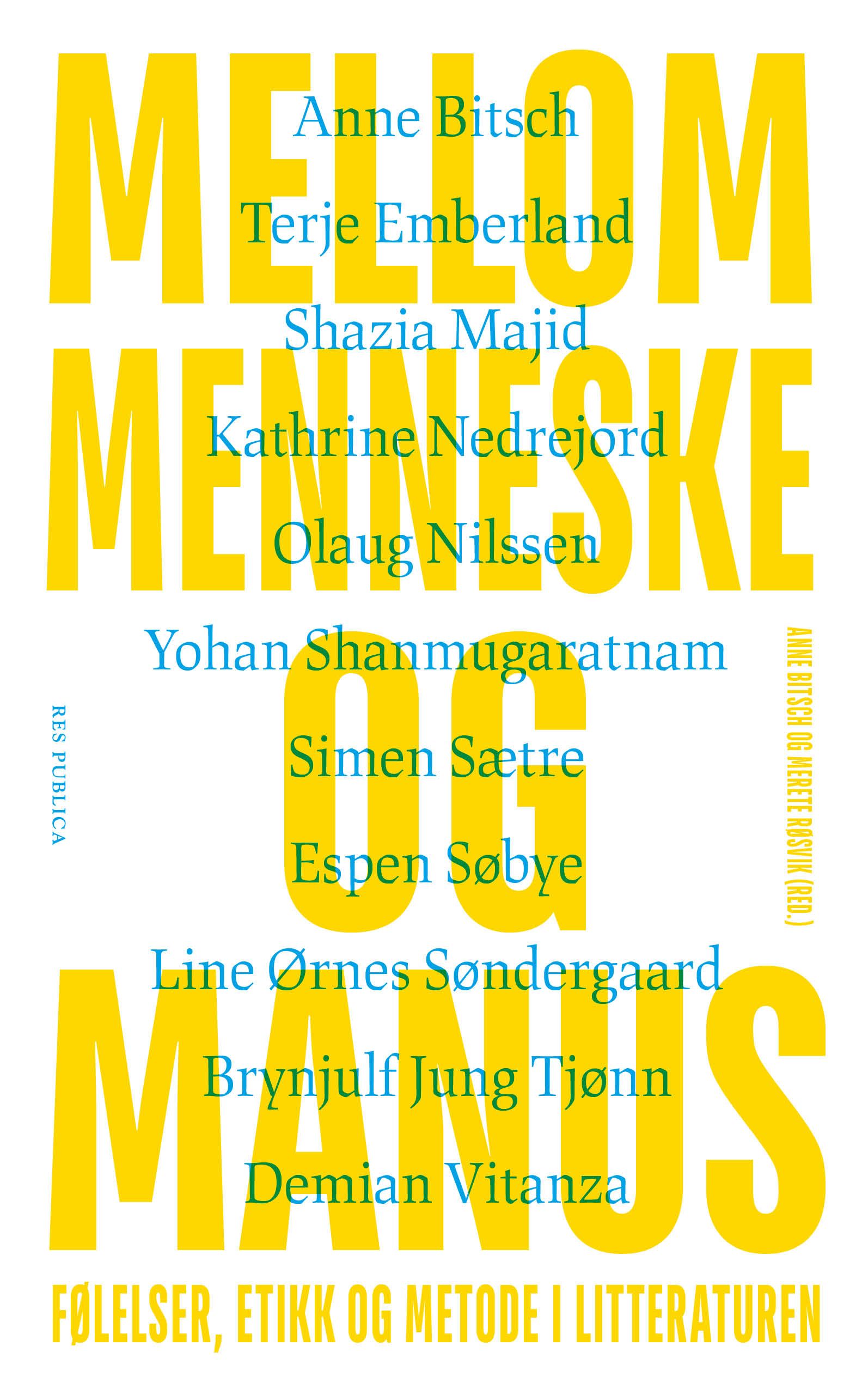 Mellom menneske og manus - følelser, etikk og metode i litteraturen