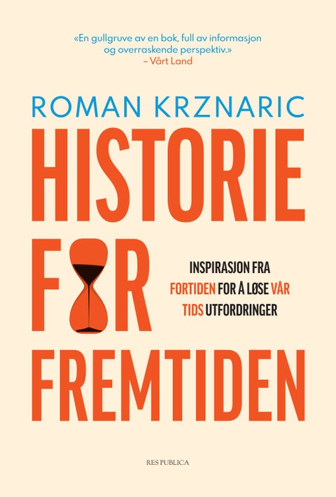 Historie for fremtiden - inspirasjon fra fortiden for å løse vår tids utfordringer