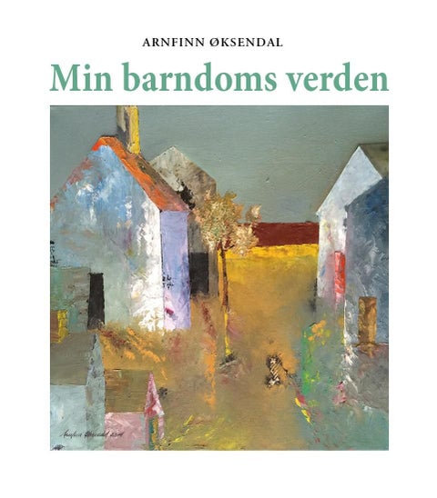 Min barndoms verden - dikt og bilder