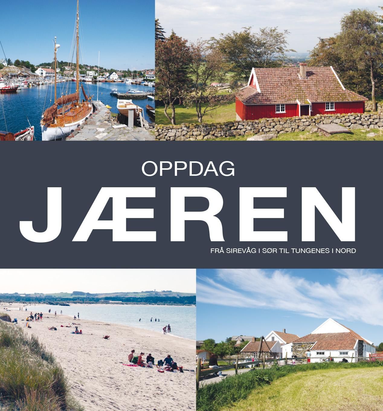 Oppdag Jæren - frå Sirevåg i sør til Tungenes i nord