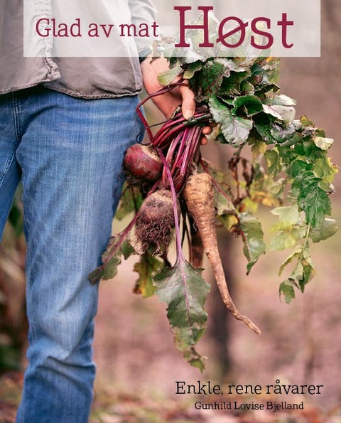 Glad av mat - høst - enkle, rene råvarer - stabilt blodsukker