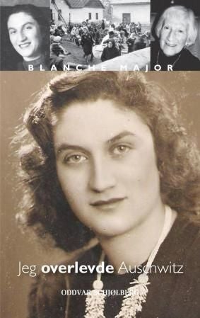 Jeg overlevde Auschwitz - Blanche Major forteller