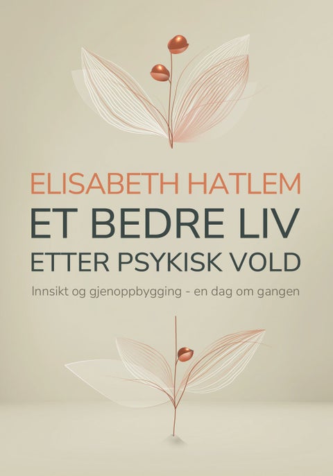 Et bedre liv etter psykisk vold - innsikt og gjenoppbygging – en dag om gangen