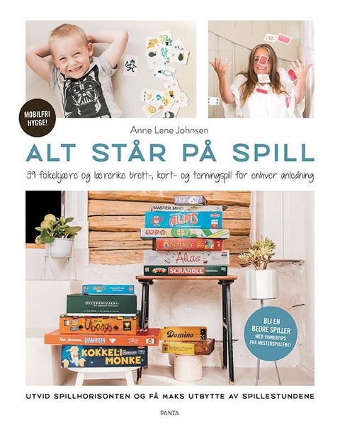 Alt står på spill - 39 folkekjære og lærerike brett-, kort- og terningspill for enhver anledning