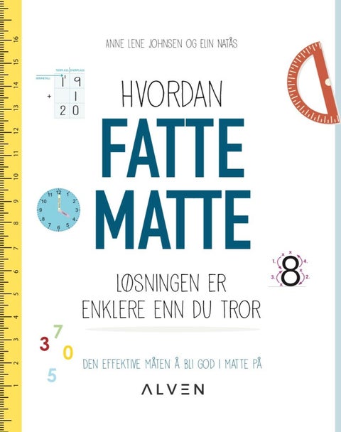 Hvordan fatte matte - løsningen er enklere enn du tror