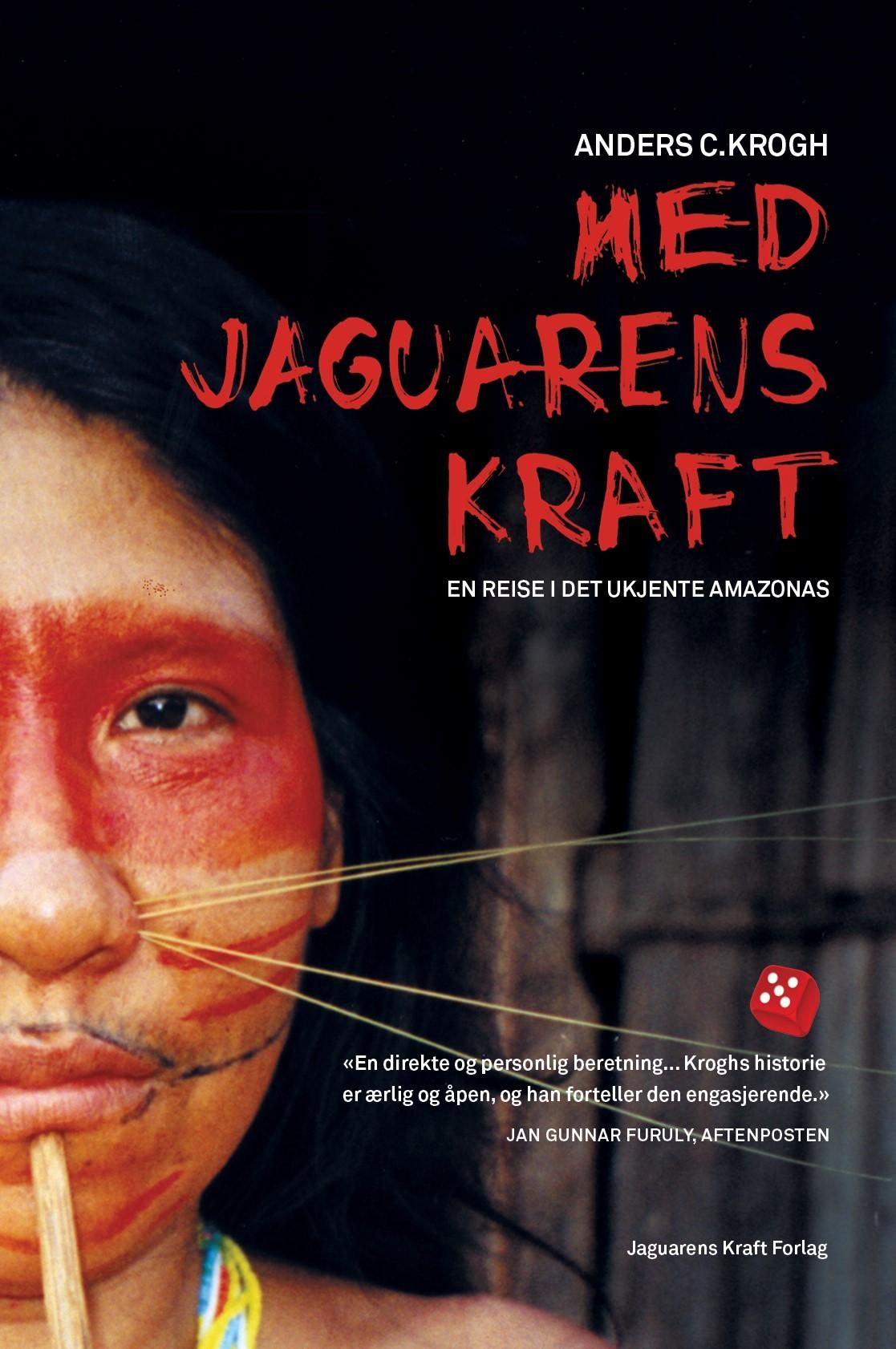 Med jaguarens kraft - en reise i det ukjente Amazonas