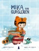 Mika og Gurgleren