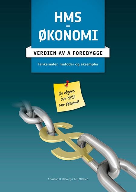 HMS = økonomi - verdien av å forebygge : tenkemåter, metoder og eksempler