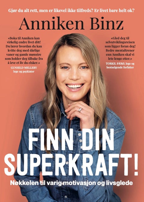Finn din superkraft - nøkkelen til varig motivasjon og livsglede
