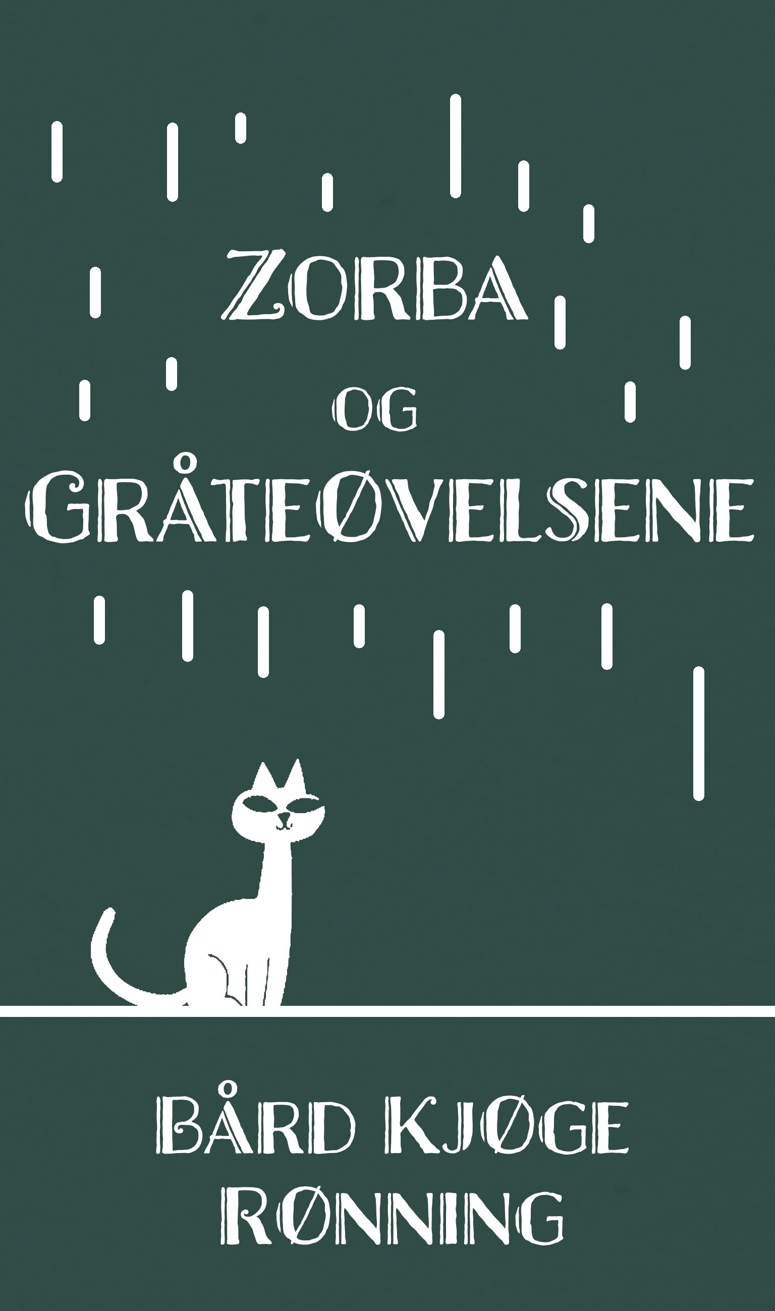 Zorba og gråteøvelsene - en roman
