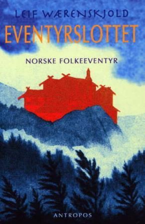 Eventyrslottet - en samling norske folkeeventyr