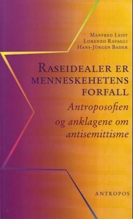 Raseidealer er menneskehetens forfall - antroposofien og anklagene om antisemittisme