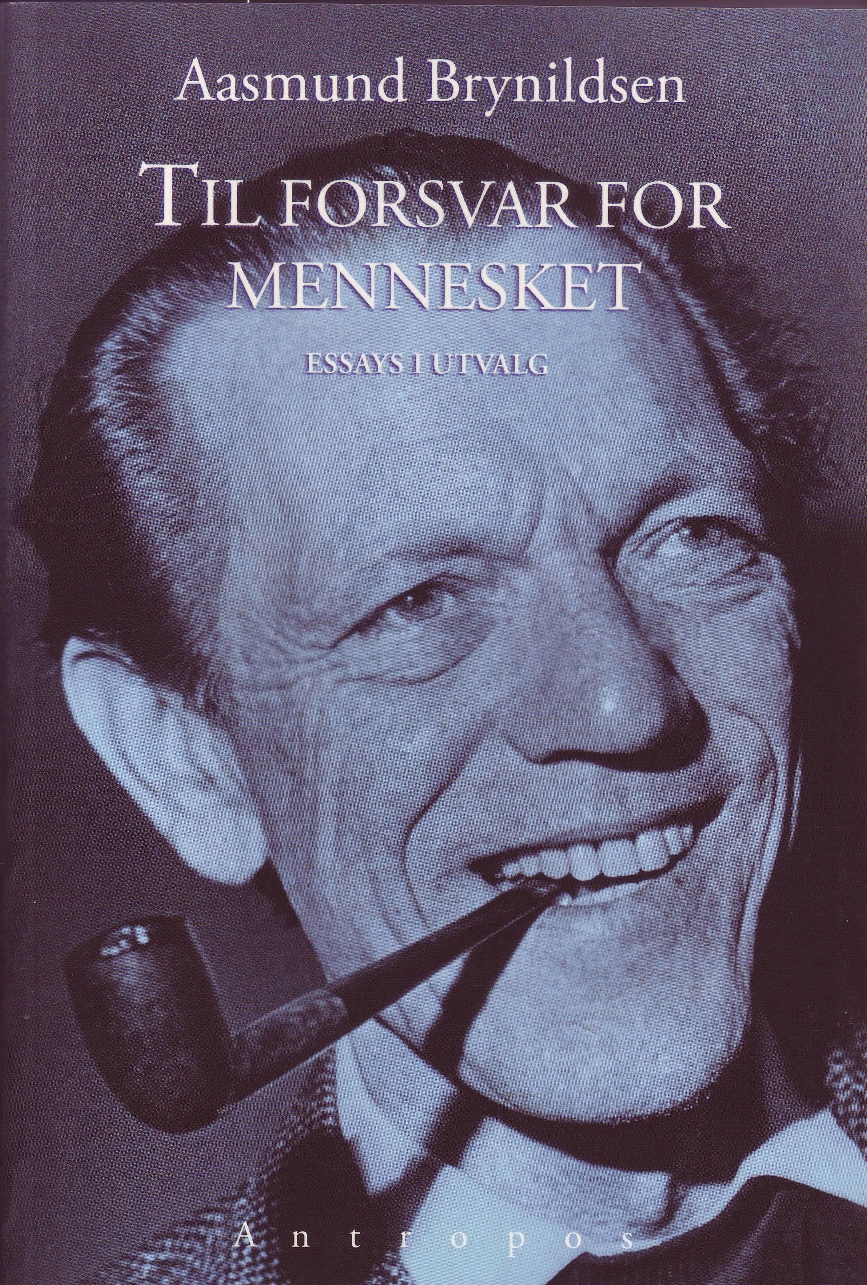 Til forsvar for mennesket - essays i utvalg