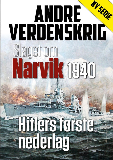 Slaget om Narvik 1940 - Hitlers første nederlag
