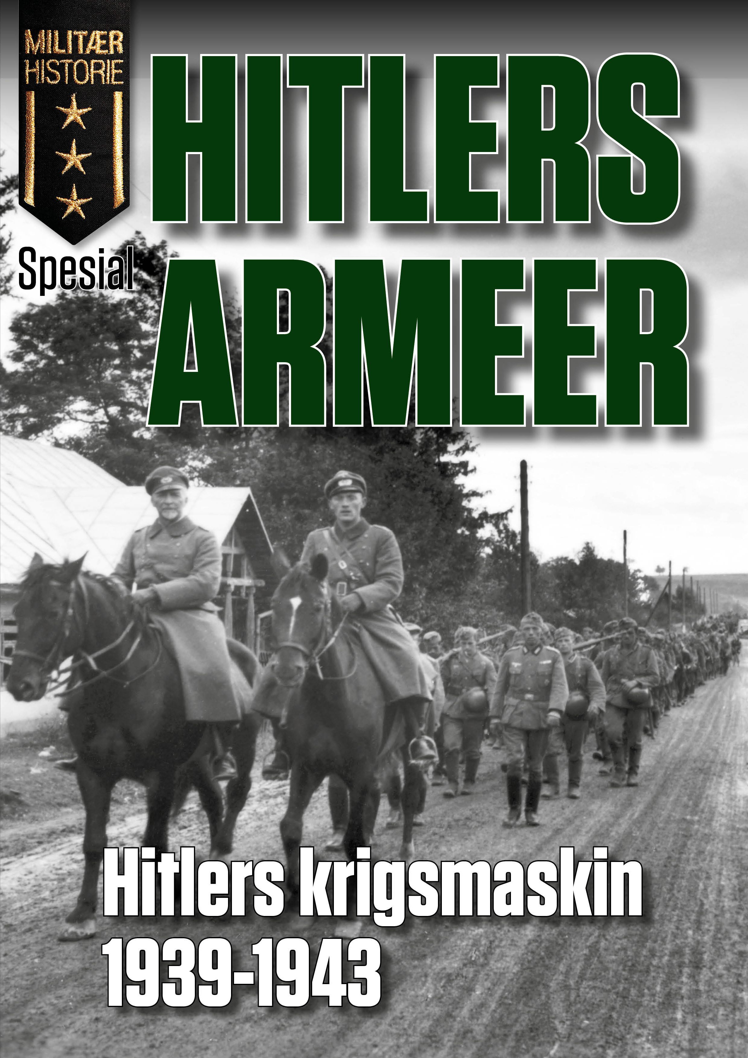 Hitlers armeer - Hitlers krigsmaskin fra 1939-1943