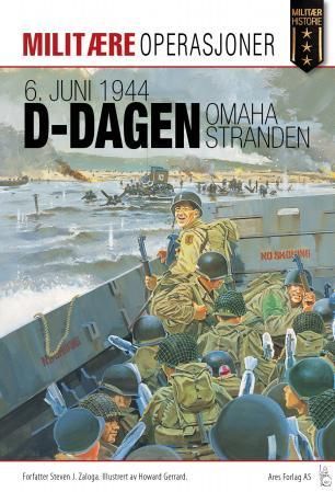 D-dagen 6. juni 1944 - Omaha-stranden : invasjonen i Normandie, del 1