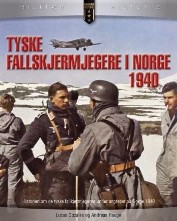 Tyske fallskjermjegere i Norge 1940 - tyske luftbårne operasjoner i Danmarkog Norge