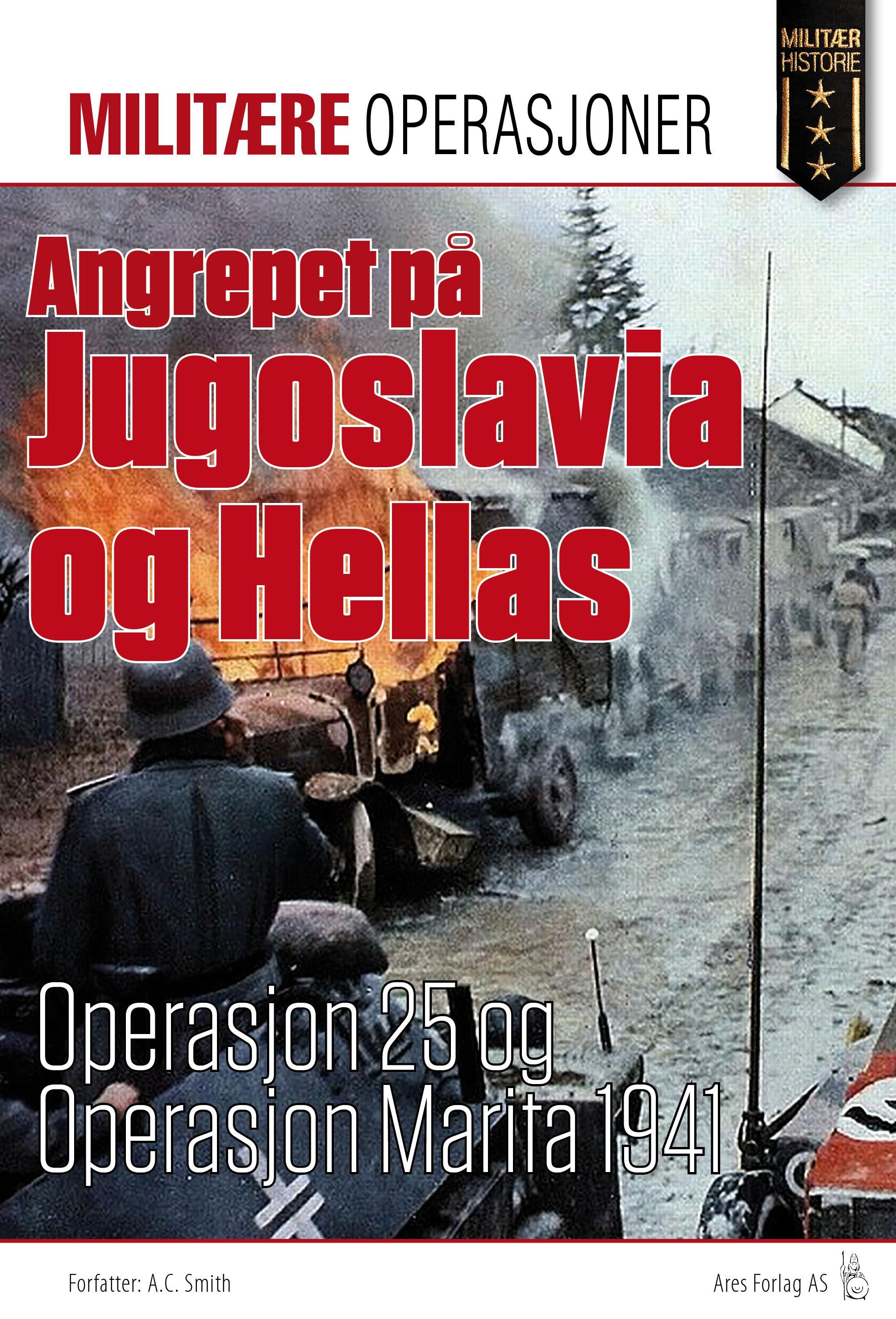 Angrepet på Jugoslavia og Hellas - operasjon 25 og operasjon Marita 1941