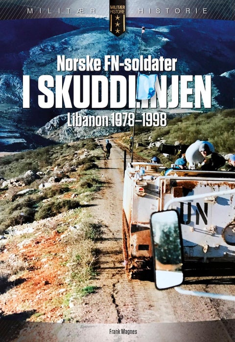 Norske FN-soldater i skuddlinjen - Libanon 1978-1998