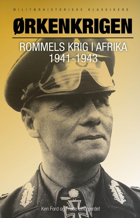 Ørkenkrigen - Rommels krig i Afrika 1941-1943