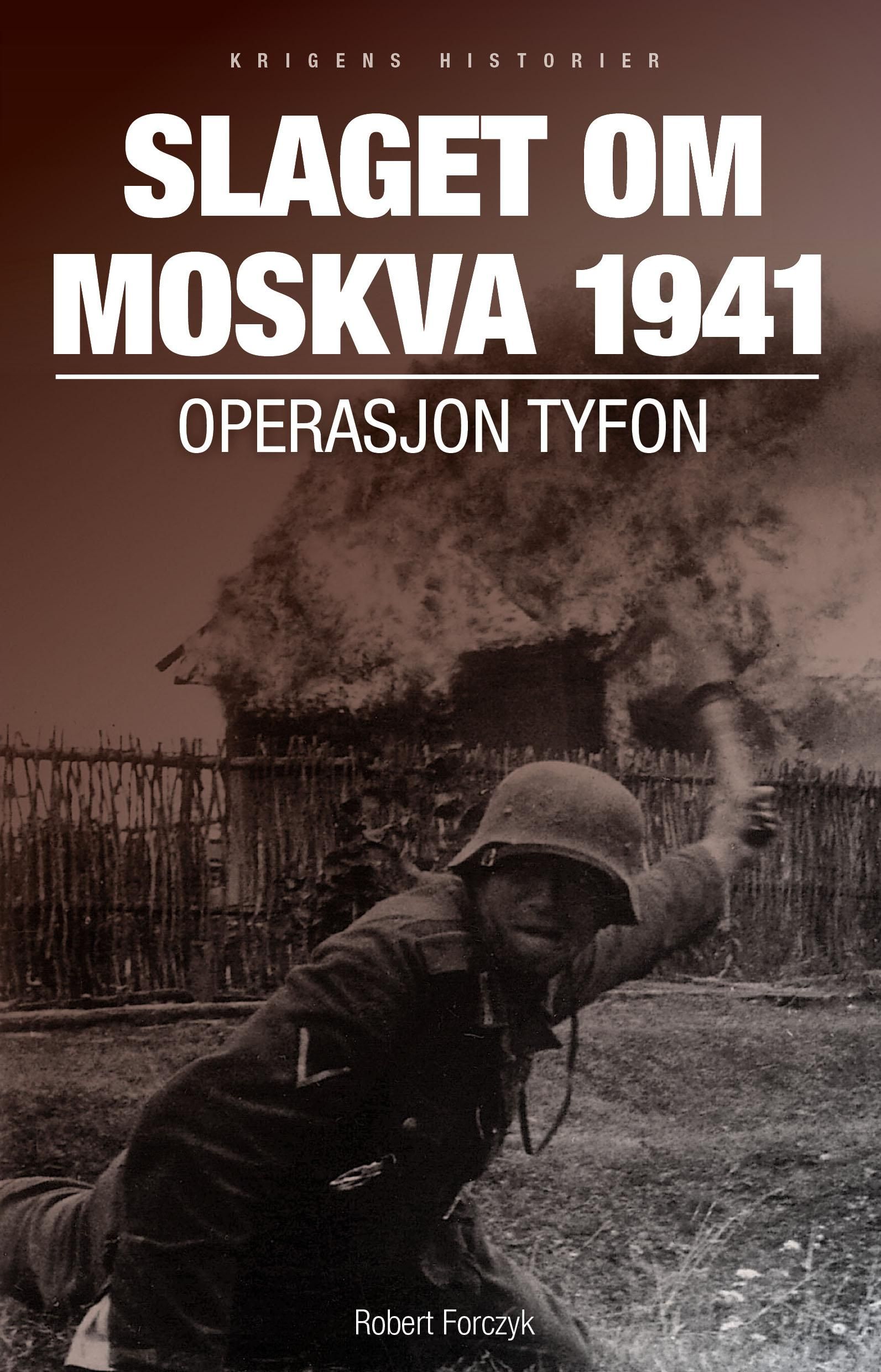 Slaget om Moskva 1941 - Demjansk og Kholm lommene 1942 : den tyske hæren på Østfronten 1941-43