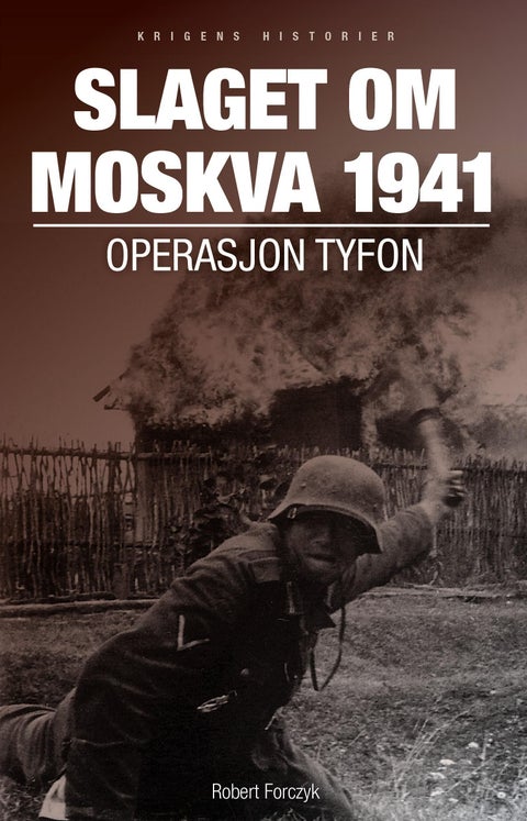 Slaget om Moskva 1941 - Demjansk og Kholm lommene 1942 : den tyske hæren på Østfronten 1941-43