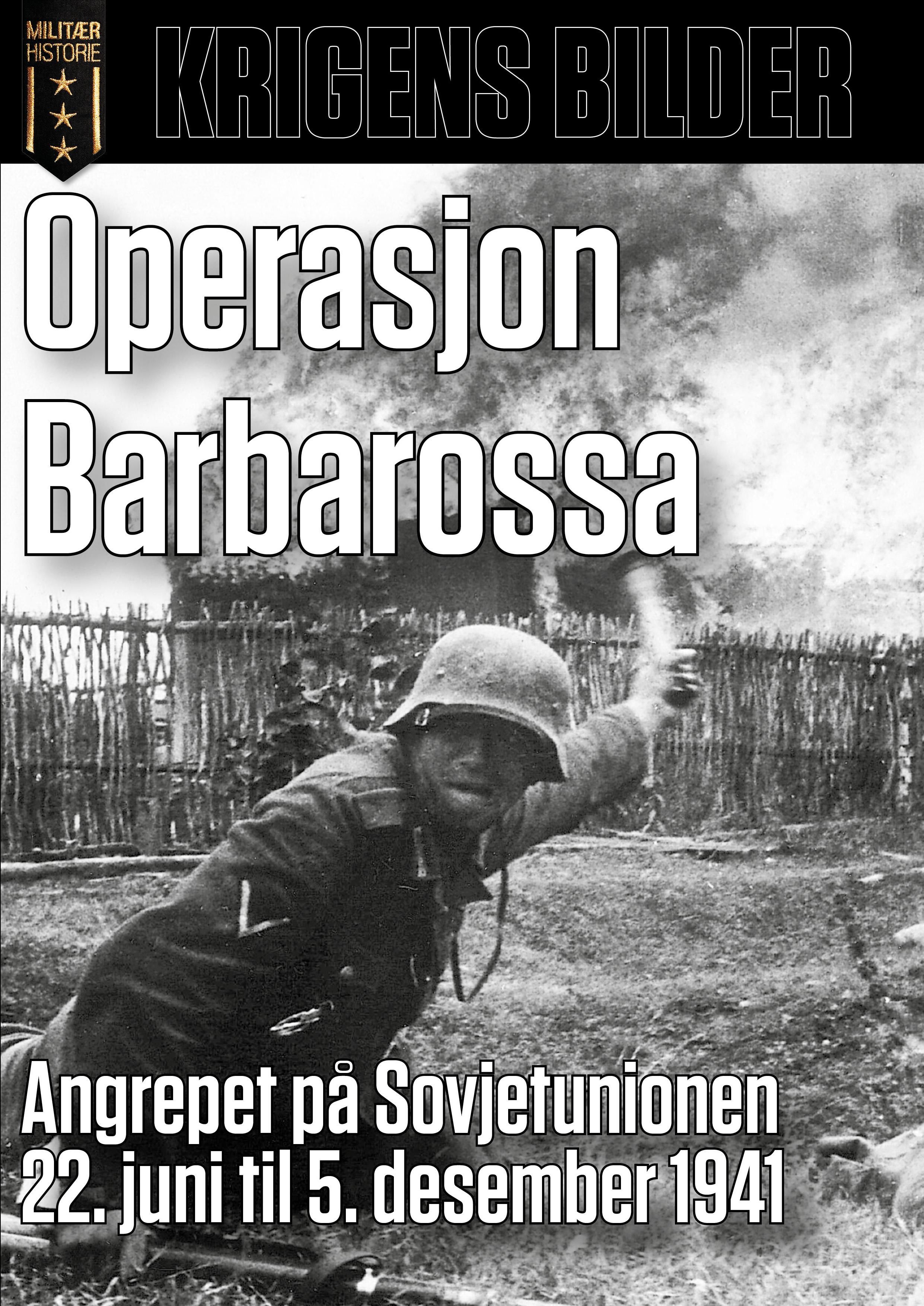 Operasjon Barbarossa - angrepet på Sovjetunionen 22. juni til 5. desember 1941
