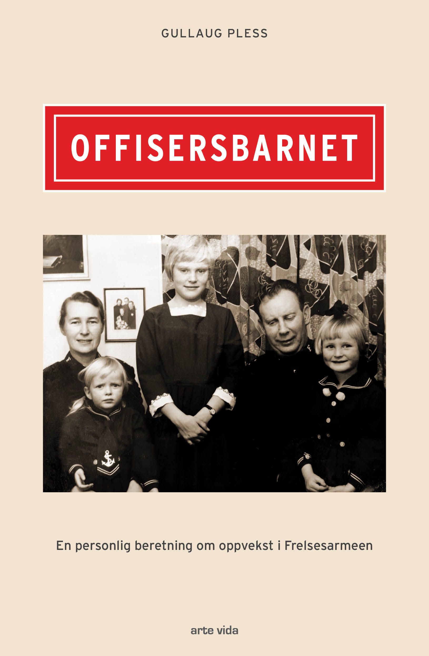 Offisersbarnet - en personlig beretning om oppvekst i Frelsesarmeen på 1960- og 70-tallet