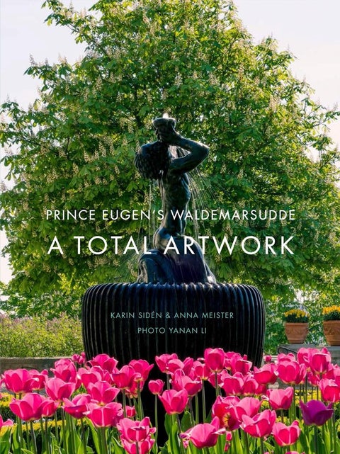 Prince Eugen's Waldemarsudde - a total artwork