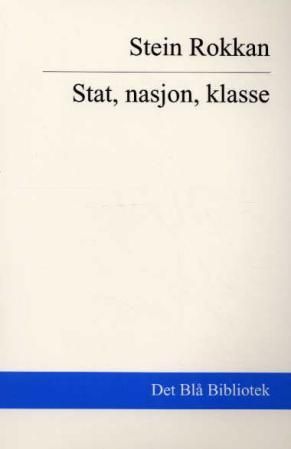Stat, nasjon, klasse - essays i politisk sosiologi