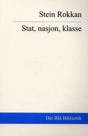Stat, nasjon, klasse - essays i politisk sosiologi