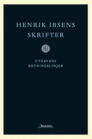 Henrik Ibsens skrifter. Bd. 17 - utgavens retningslinjer