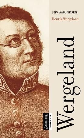 Henrik Wergeland - 17. juni 1808 - 12. juli 1845