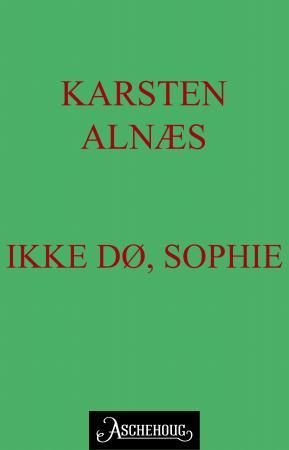 Ikke dø, Sophie